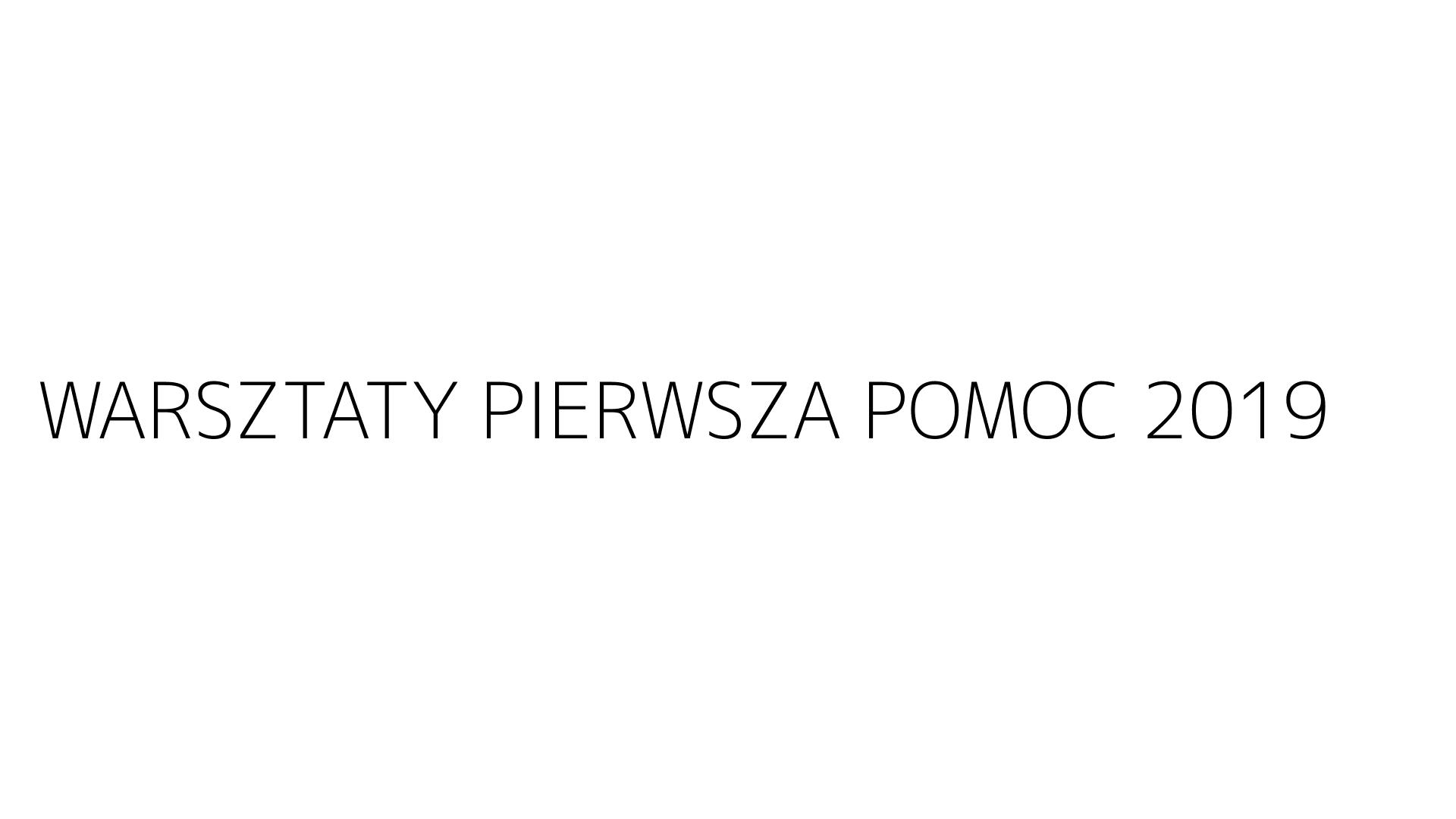 WARSZTATY PIERWSZA POMOC 2019